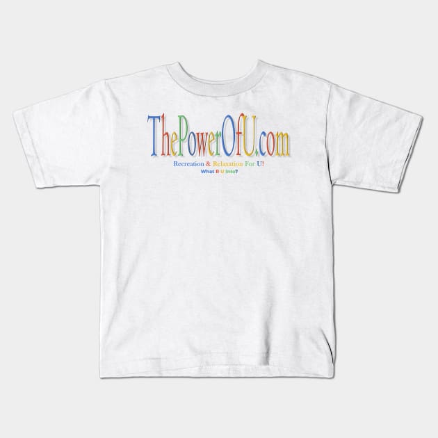 ThePowerOfU.com Kids T-Shirt by ThePowerOfU